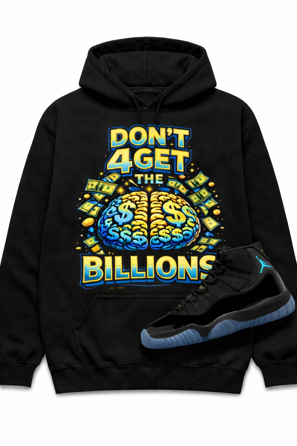 Don’t 4Get The Billions Hoodie