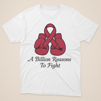 Billion Reasons Awareness Tee