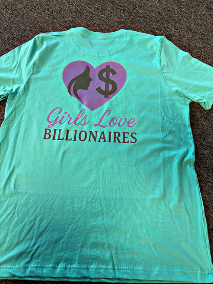 Girls Love Billionaires Tshirt