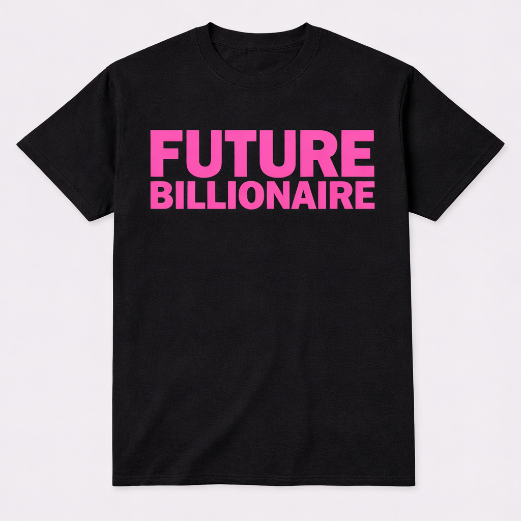 Future Billionaire T-Shirt